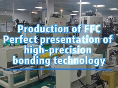 Production of FFC Perfect presentation of high-precision bonding technology